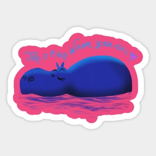 take it easy hippo Sticker